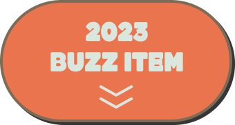 2023 BUZZ ITEM